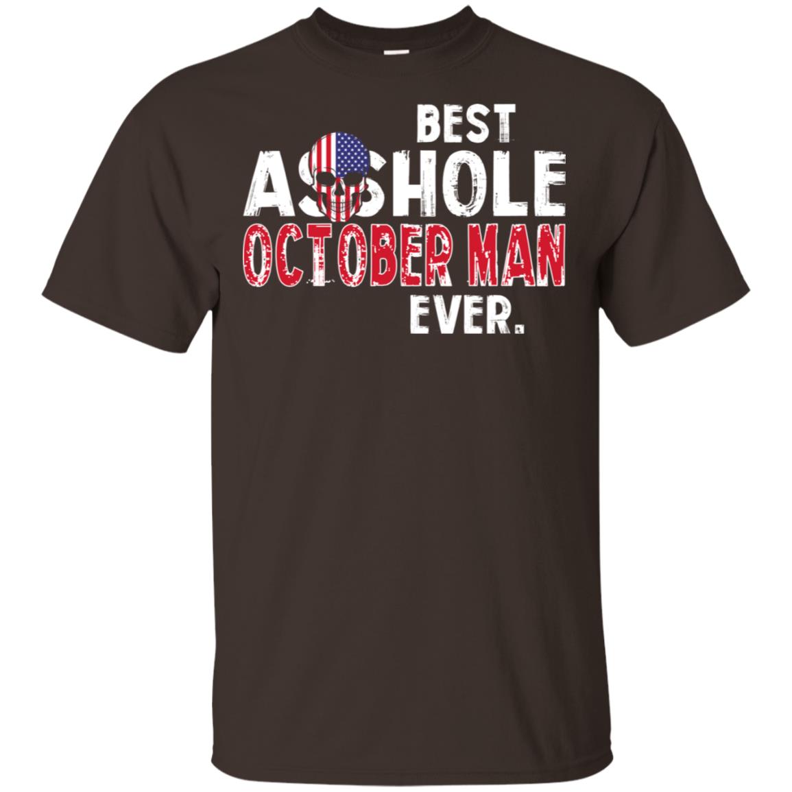 Best Asshole October Man Ever T-Shirts, Hoodie, Tank