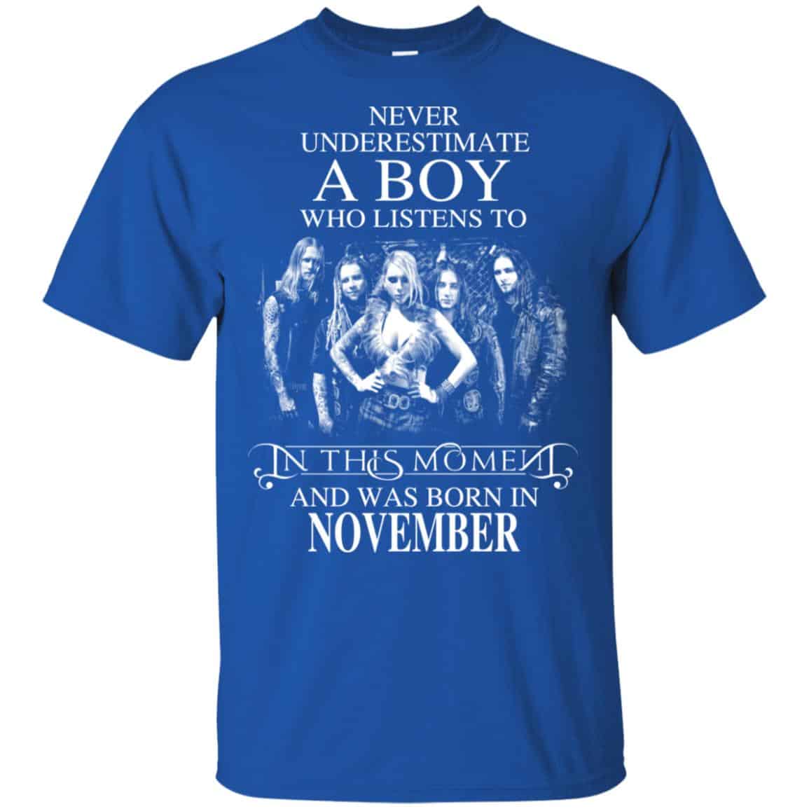 A Boy Who Listens To In This Moment And Was Born In November T-Shirts, Hoodie, Tank