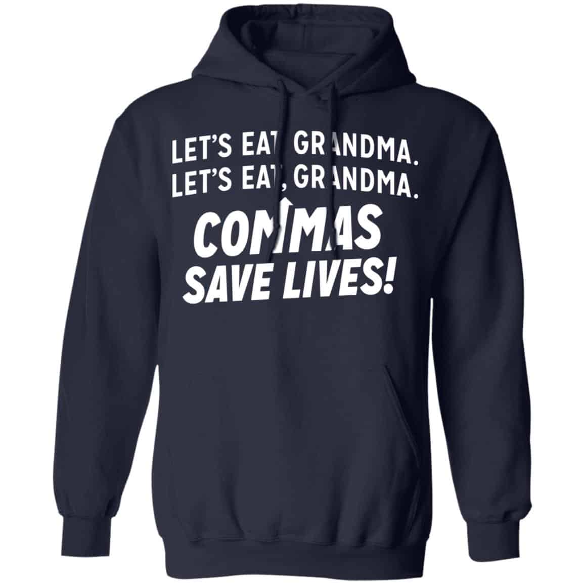 Let’s Eat Grandma Commas Save Lives Shirt, Hoodie, Tank