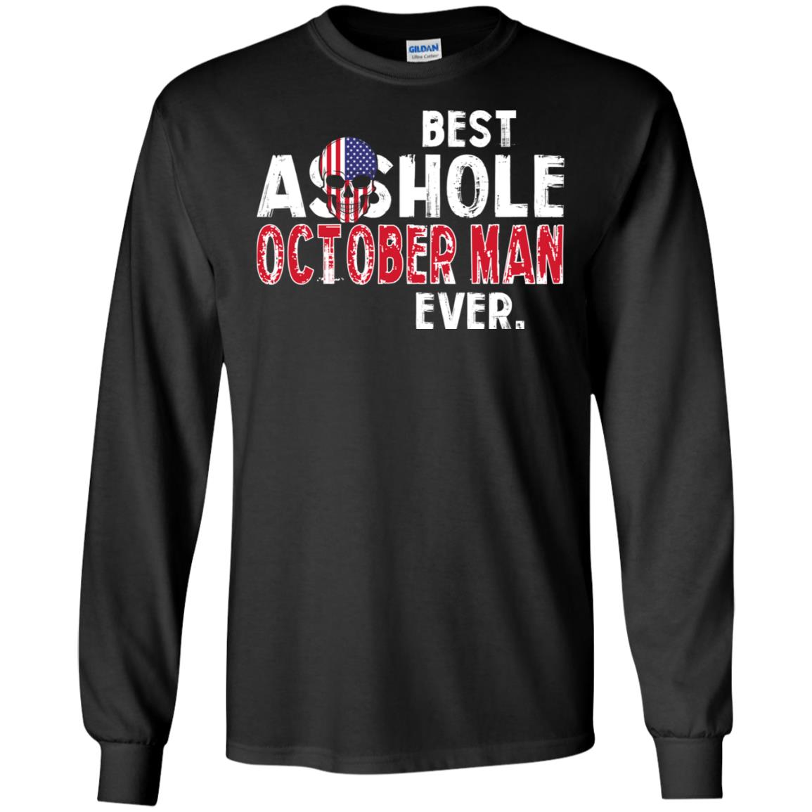 Best Asshole October Man Ever T-Shirts, Hoodie, Tank
