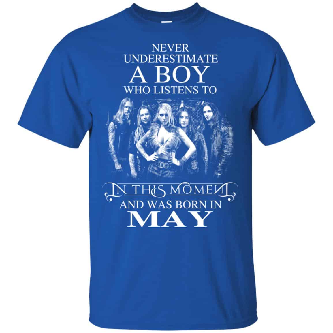 A Boy Who Listens To In This Moment And Was Born In May T-Shirts, Hoodie, Tank