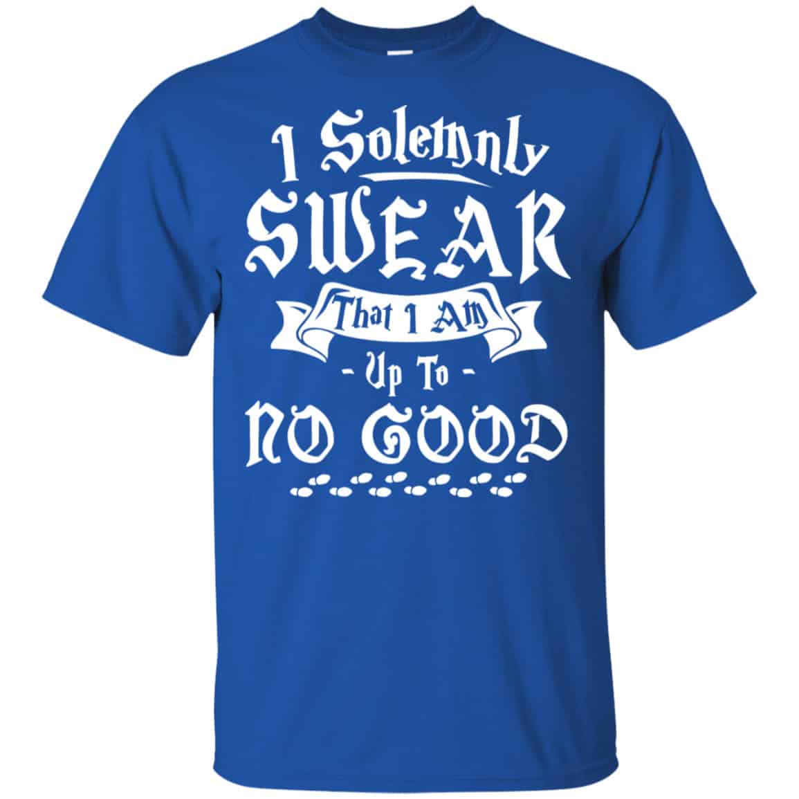 I Solemnly Swear That I Am Up To No Good Shirt, Hoodie, Tank