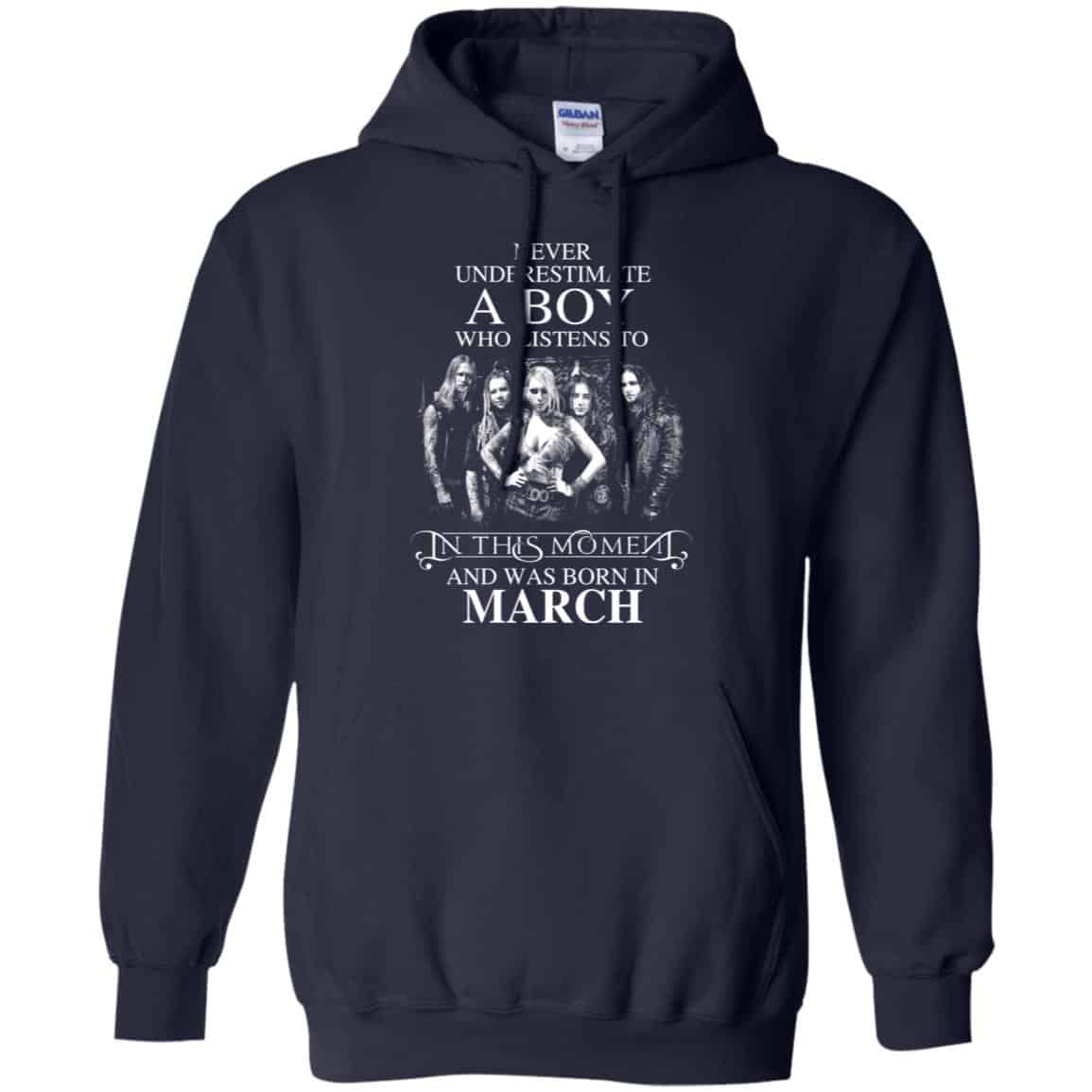 A Boy Who Listens To In This Moment And Was Born In March T-Shirts, Hoodie, Tank