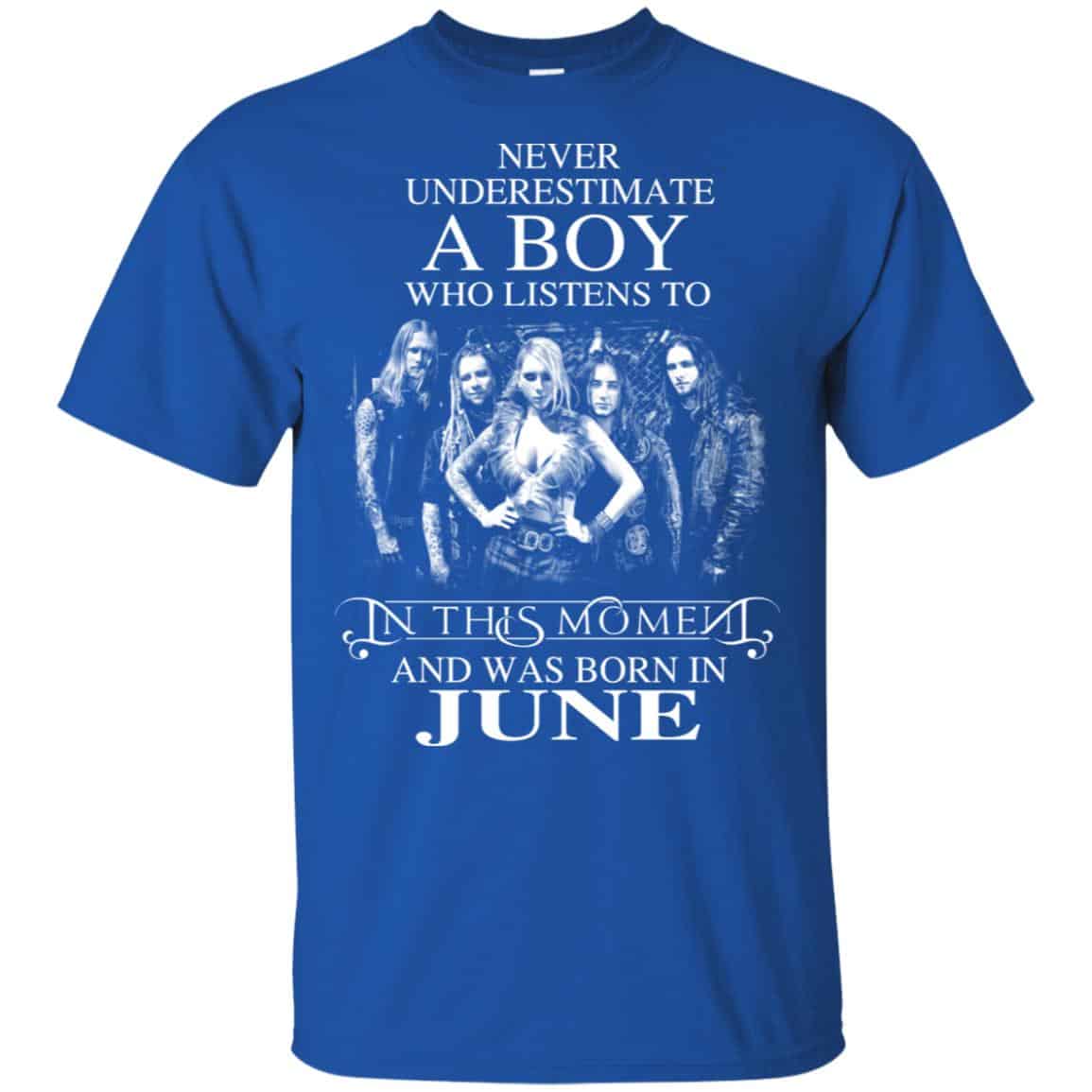 A Boy Who Listens To In This Moment And Was Born In June T-Shirts, Hoodie, Tank