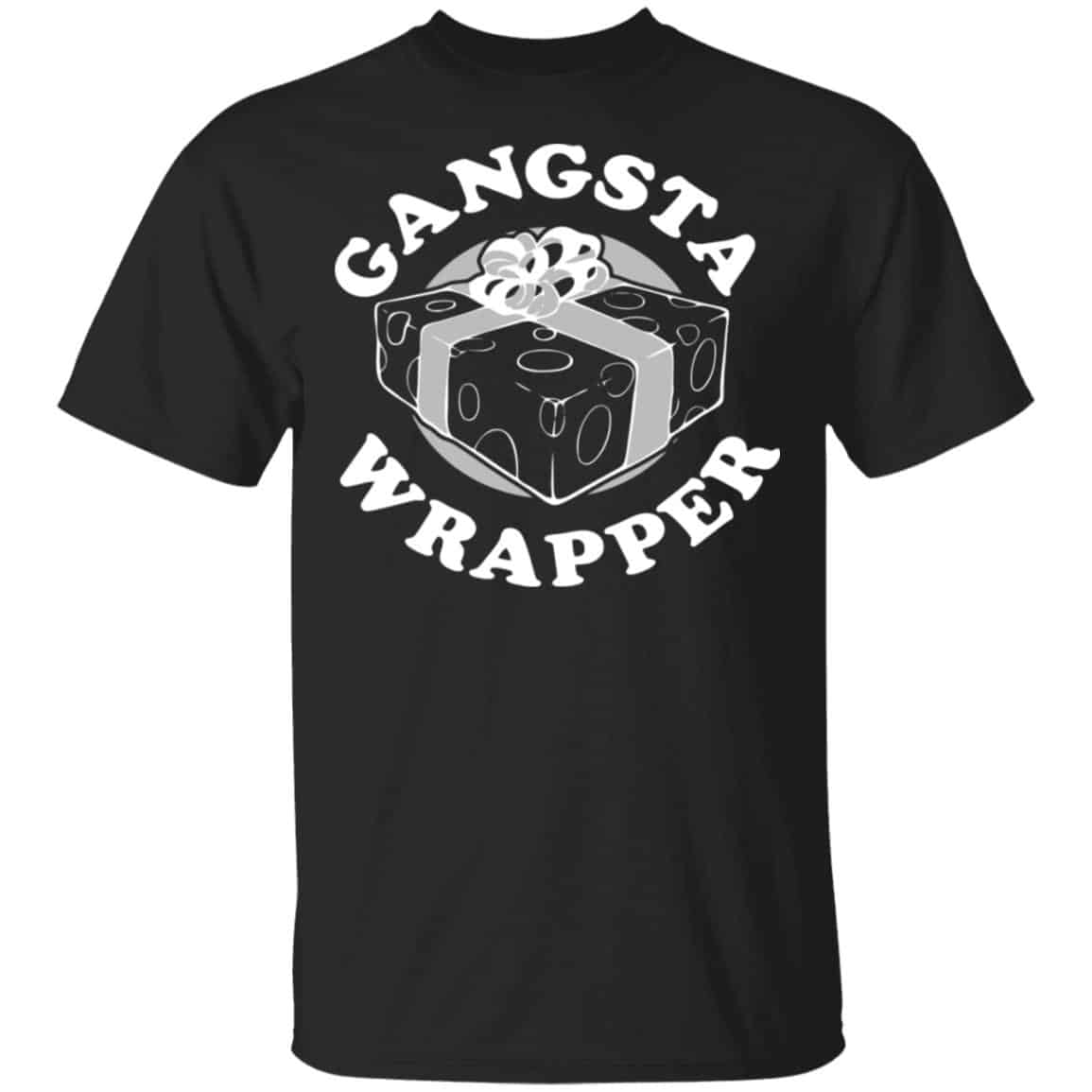 Gangsta Wrapper Shirt, Hoodie, Tank