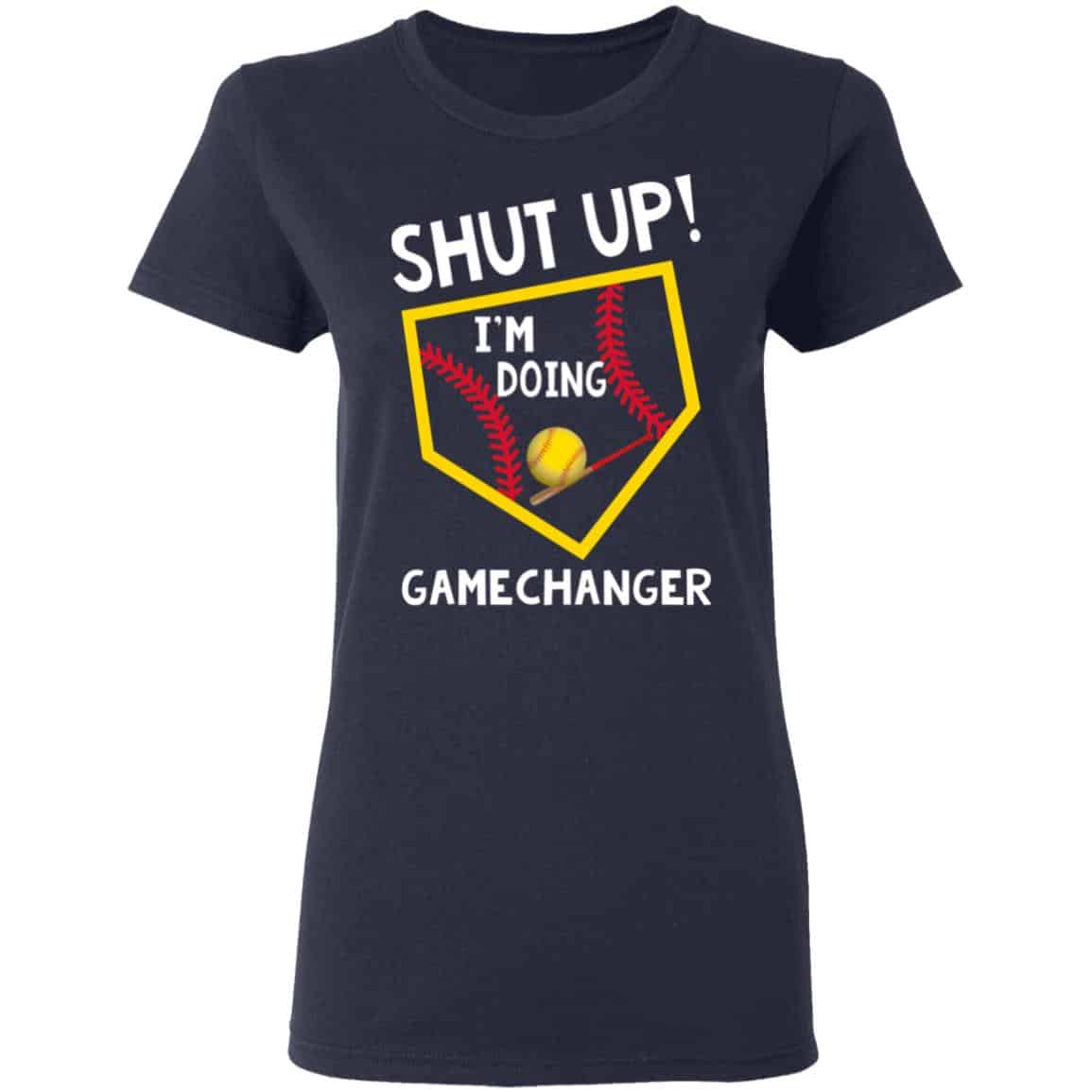 Shut Up I’m Doing Game Changer Shirt, Hoodie, Tank