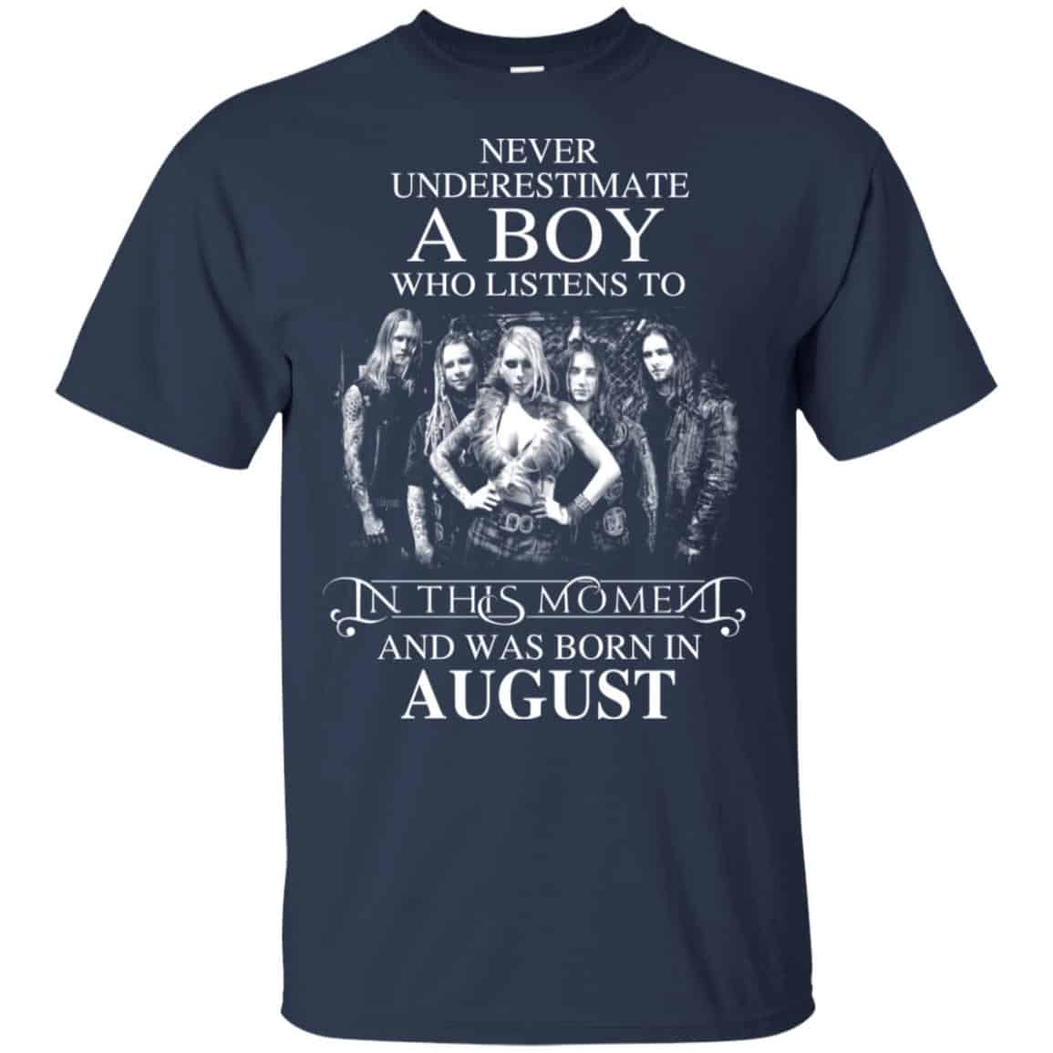 A Boy Who Listens To In This Moment And Was Born In August T-Shirts, Hoodie, Tank