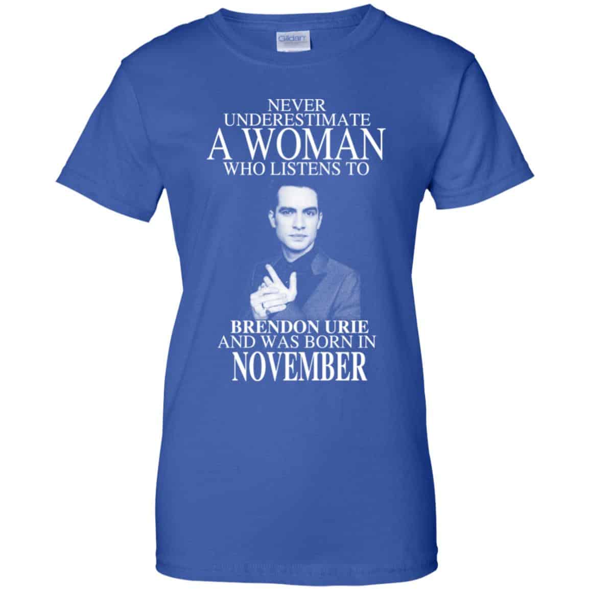A Woman Who Listens To Brendon Urie And Was Born In November T-Shirts, Hoodie, Tank