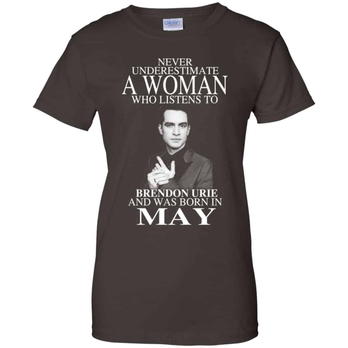 A Woman Who Listens To Brendon Urie And Was Born In May T-Shirts, Hoodie, Tank