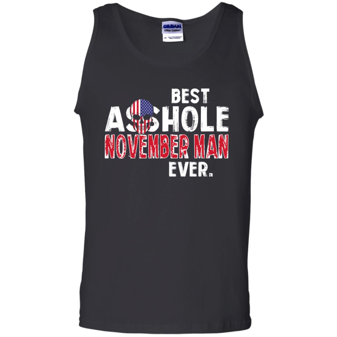 Best Asshole November Man Ever T-Shirts, Hoodie, Tank