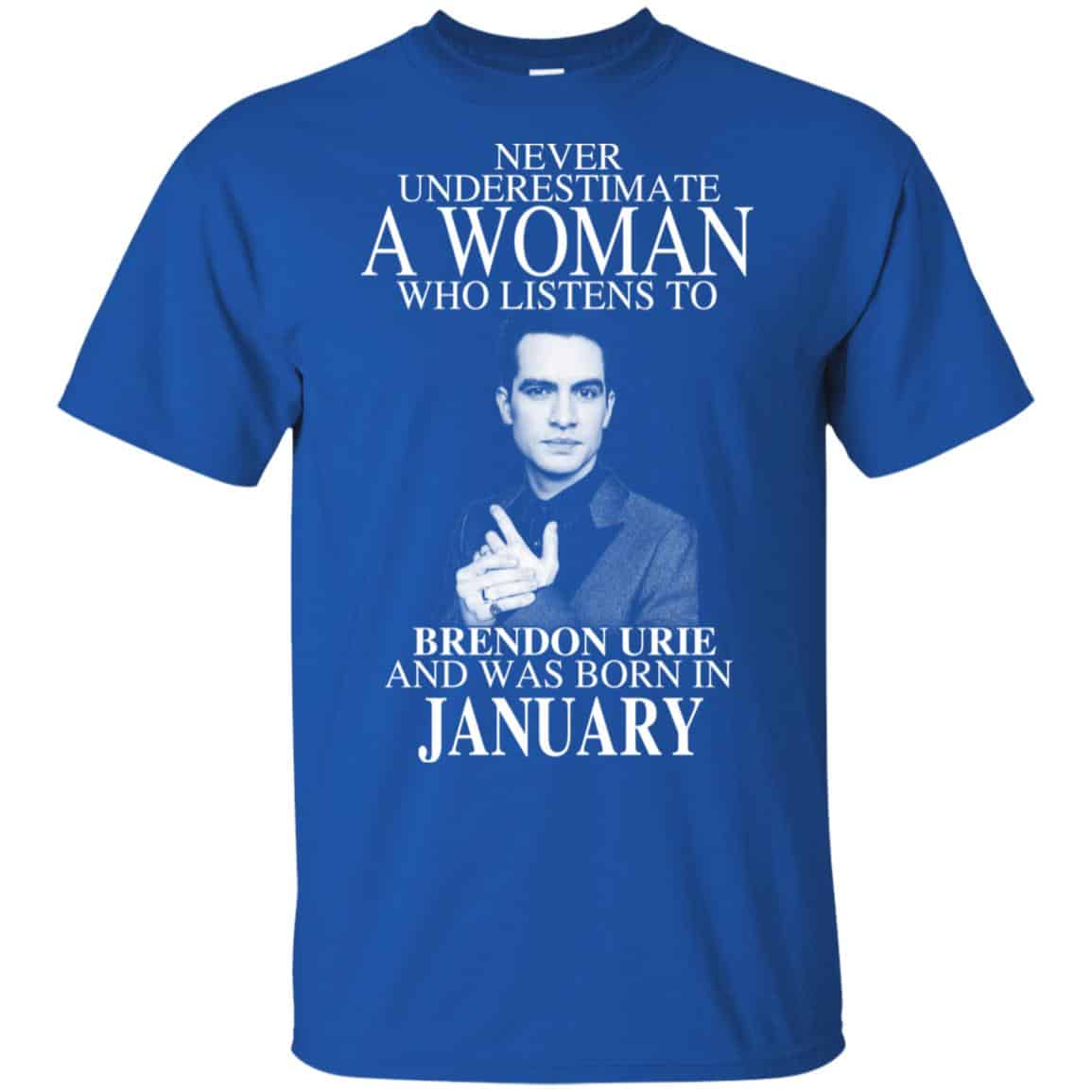 A Woman Who Listens To Brendon Urie And Was Born In January T-Shirts, Hoodie, Tank