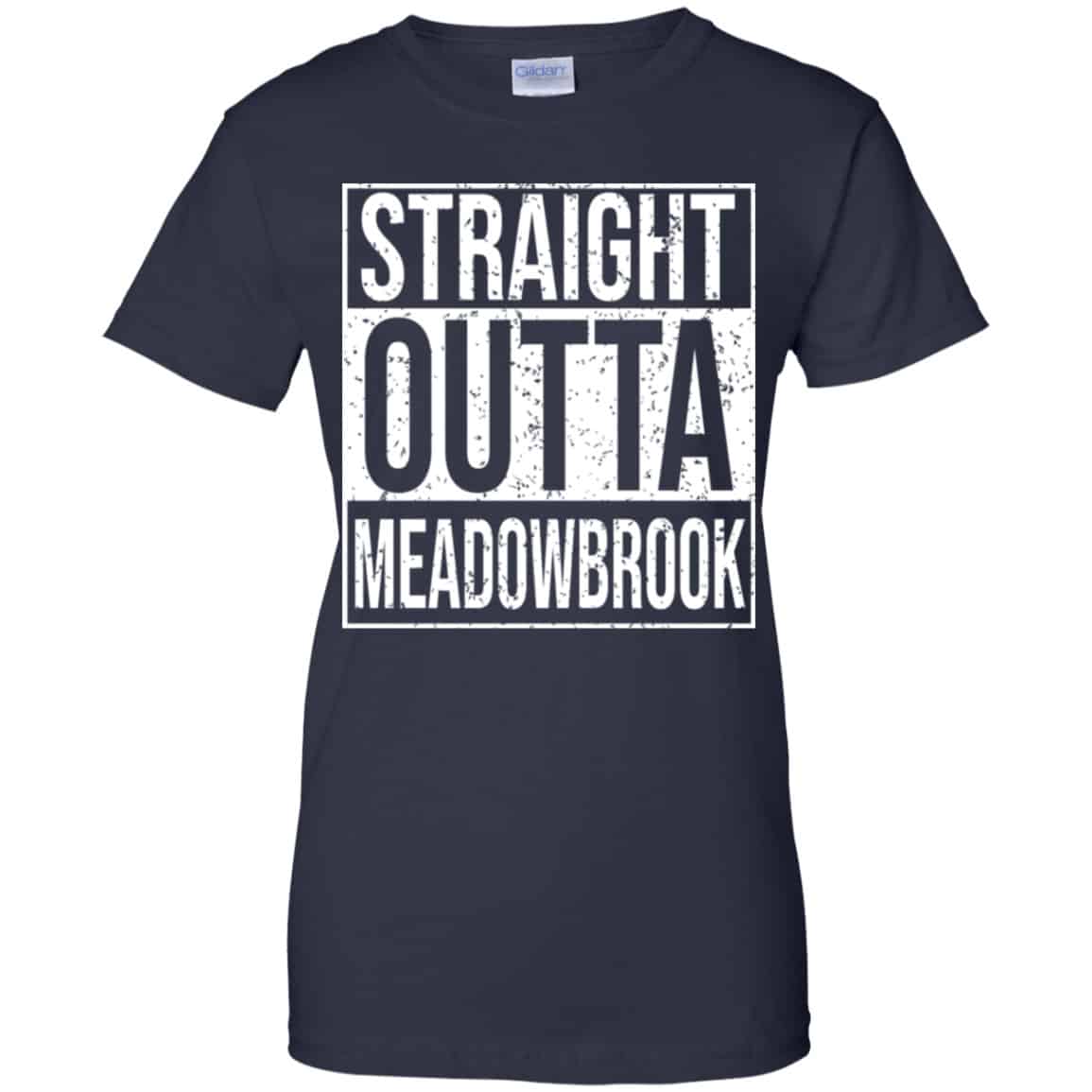 Straight Outta Meadowbrook Shirt, Hoodie, Tank
