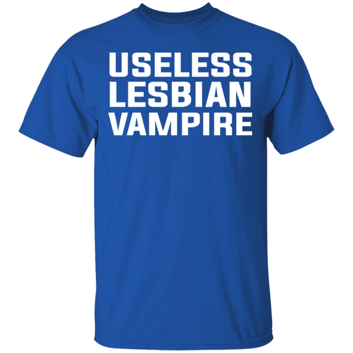 Useless Lesbian Vampire Shirt, Hoodie, Tank