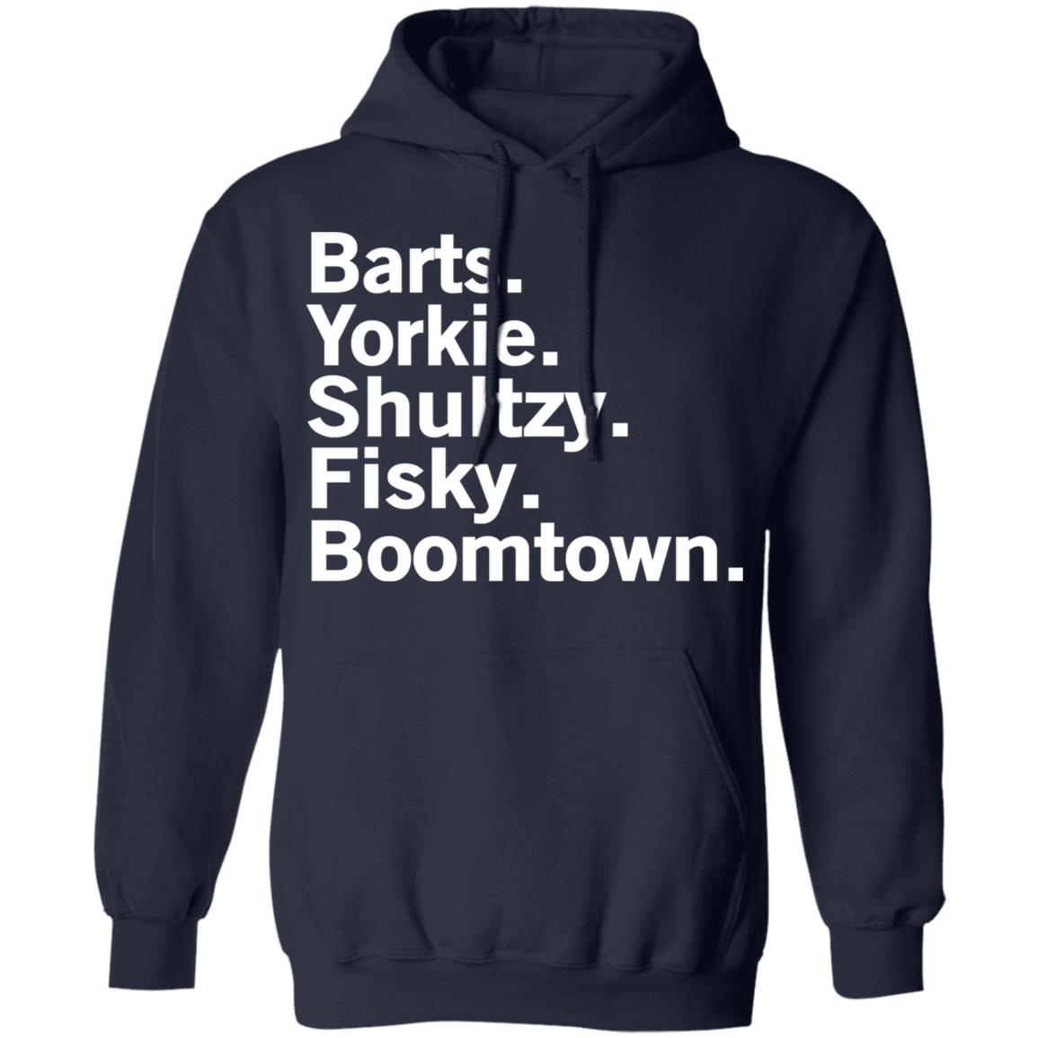 Barts Yorkie Shultzy Fisky Boomtown Shirt, Hoodie, Tank