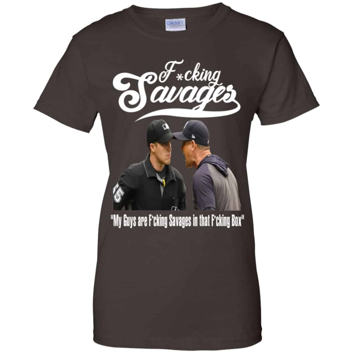 Fucking Savages My Guys Are Savages In That Box Shirt, Hoodie, Tank