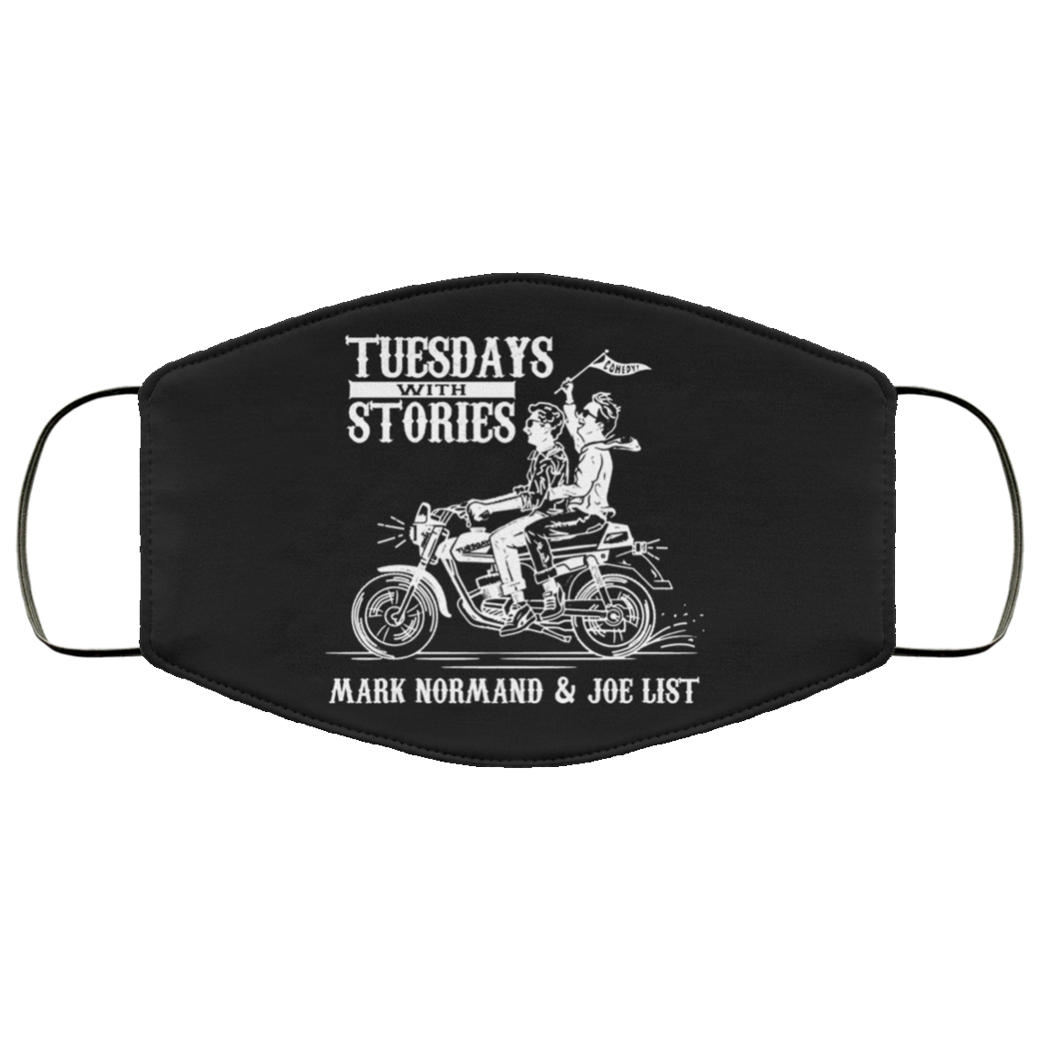 Tuesdays With Stories Mark Normand & Joe List Face Mask