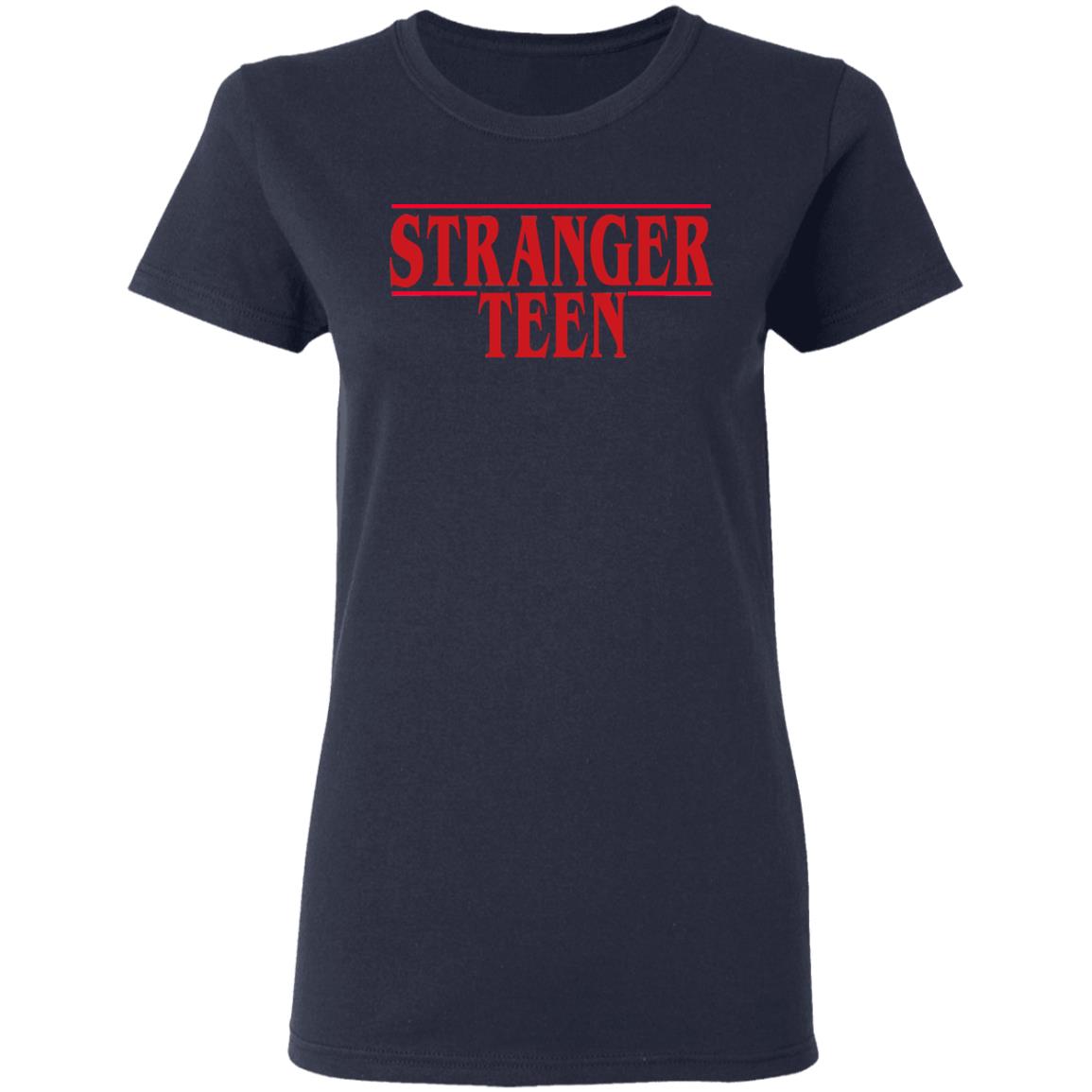 Stranger Teen Shirt, Hoodie, Tank