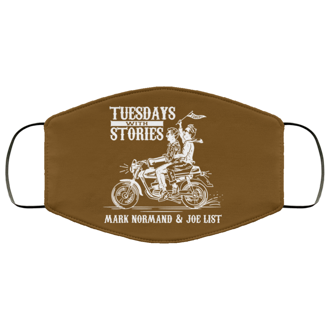 Tuesdays With Stories Mark Normand & Joe List Face Mask