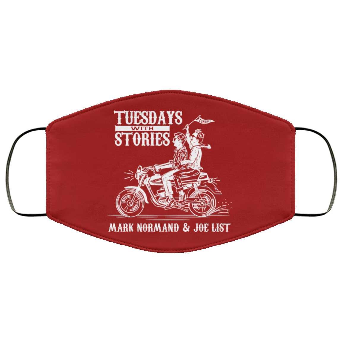 Tuesdays With Stories Mark Normand & Joe List Face Mask