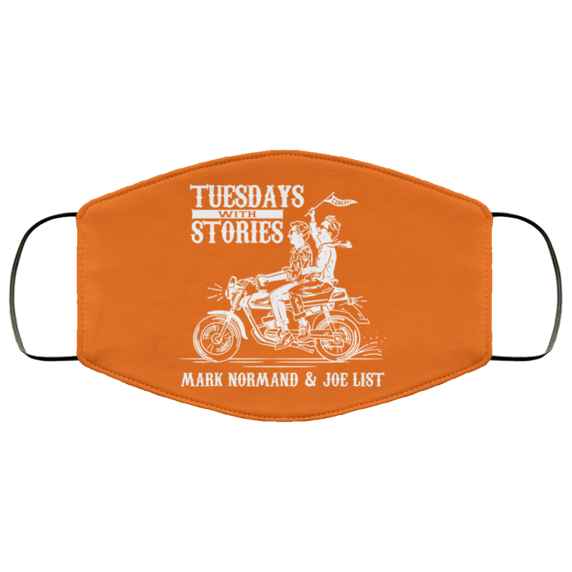 Tuesdays With Stories Mark Normand & Joe List Face Mask