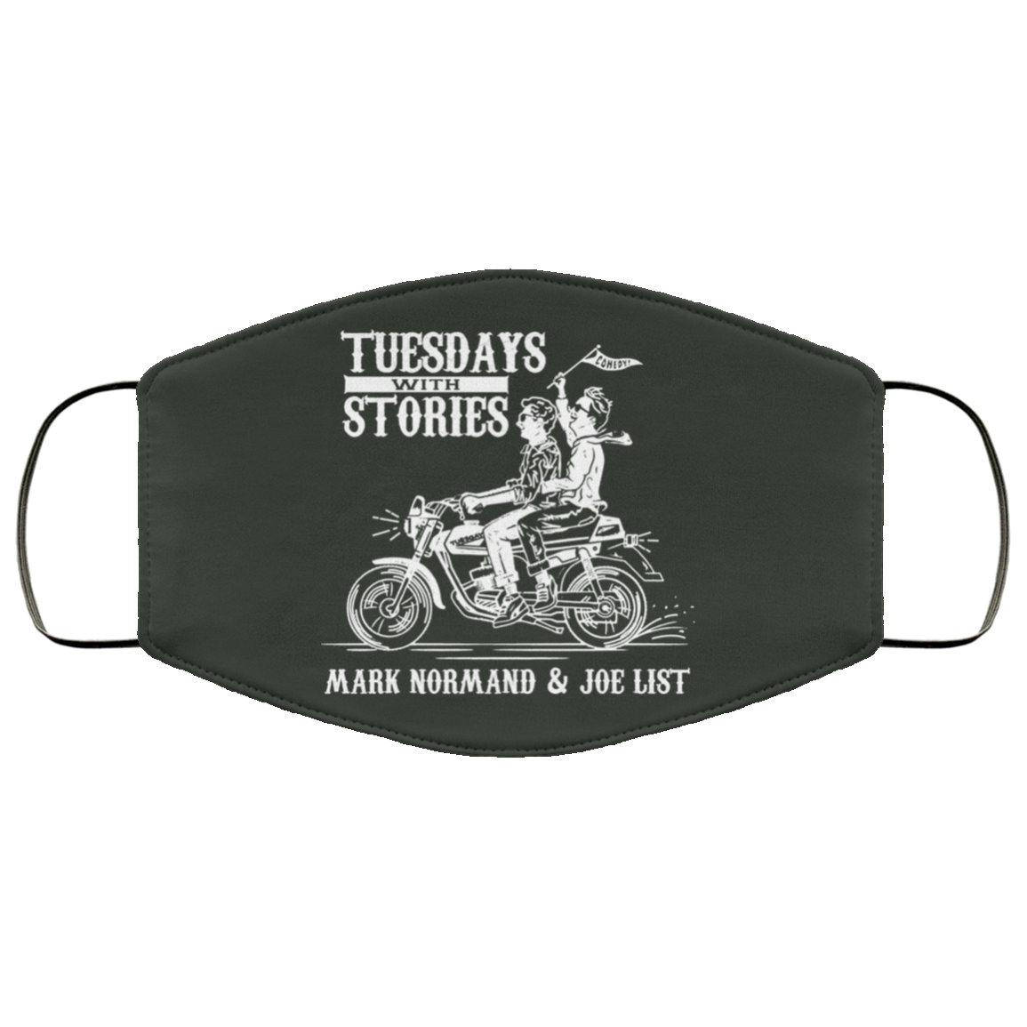 Tuesdays With Stories Mark Normand & Joe List Face Mask
