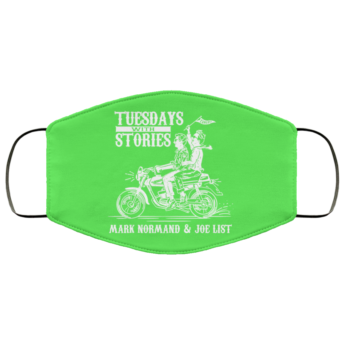 Tuesdays With Stories Mark Normand & Joe List Face Mask