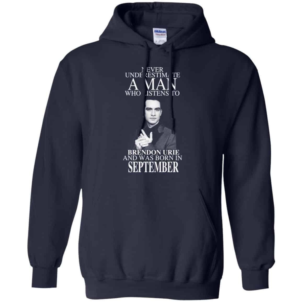 A Man Who Listens To Brendon Urie And Was Born In September T-Shirts, Hoodie, Tank