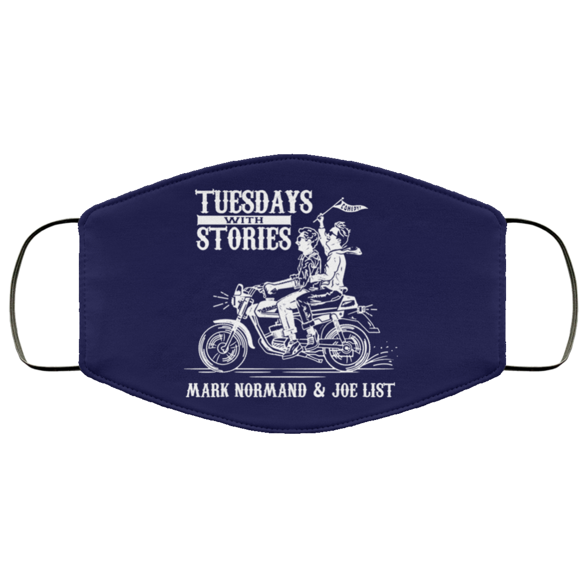 Tuesdays With Stories Mark Normand & Joe List Face Mask