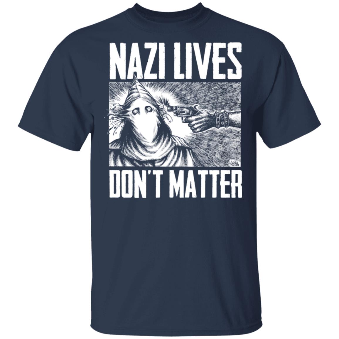 Nazi Lives Don’t Matter Shirt, Hoodie, Tank