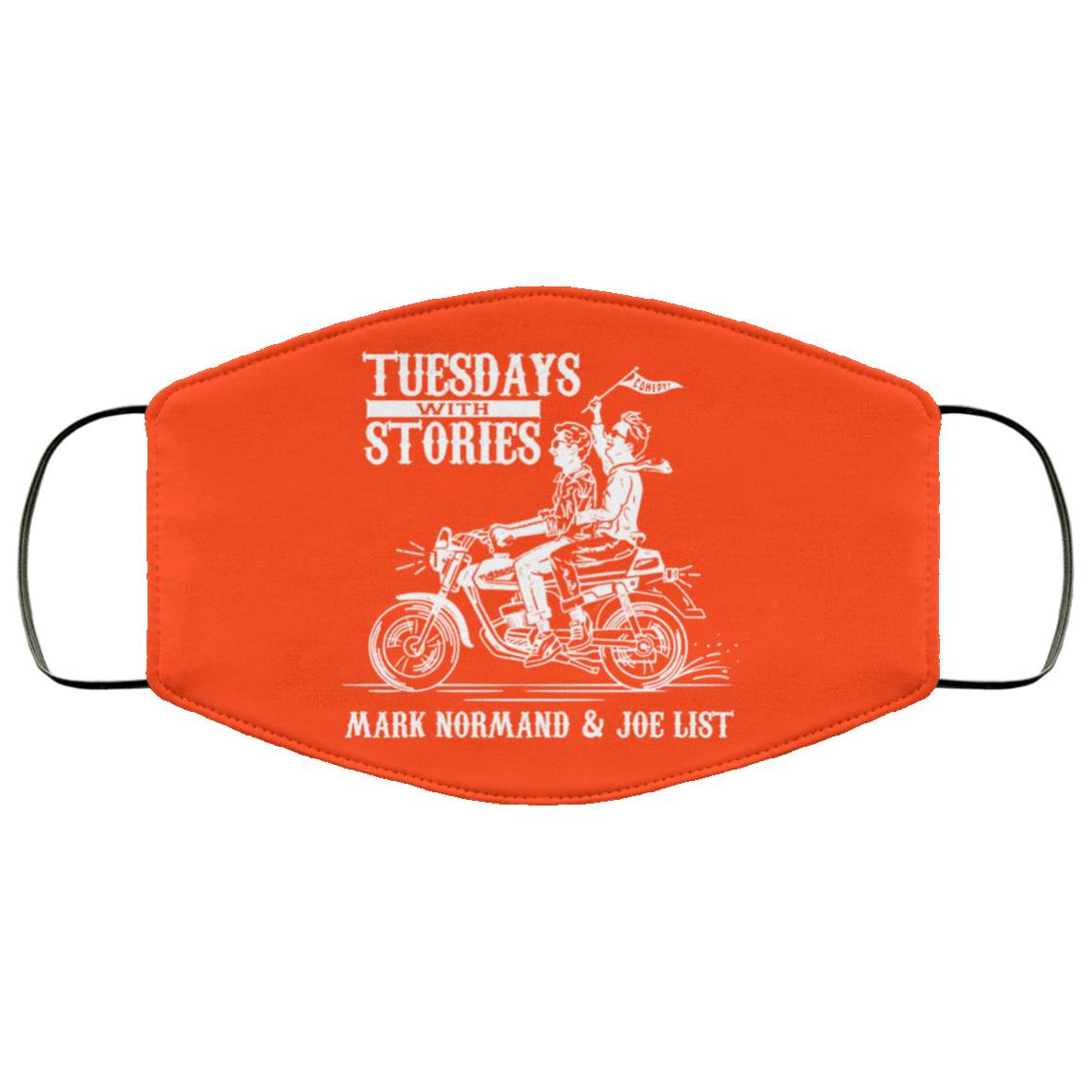 Tuesdays With Stories Mark Normand & Joe List Face Mask
