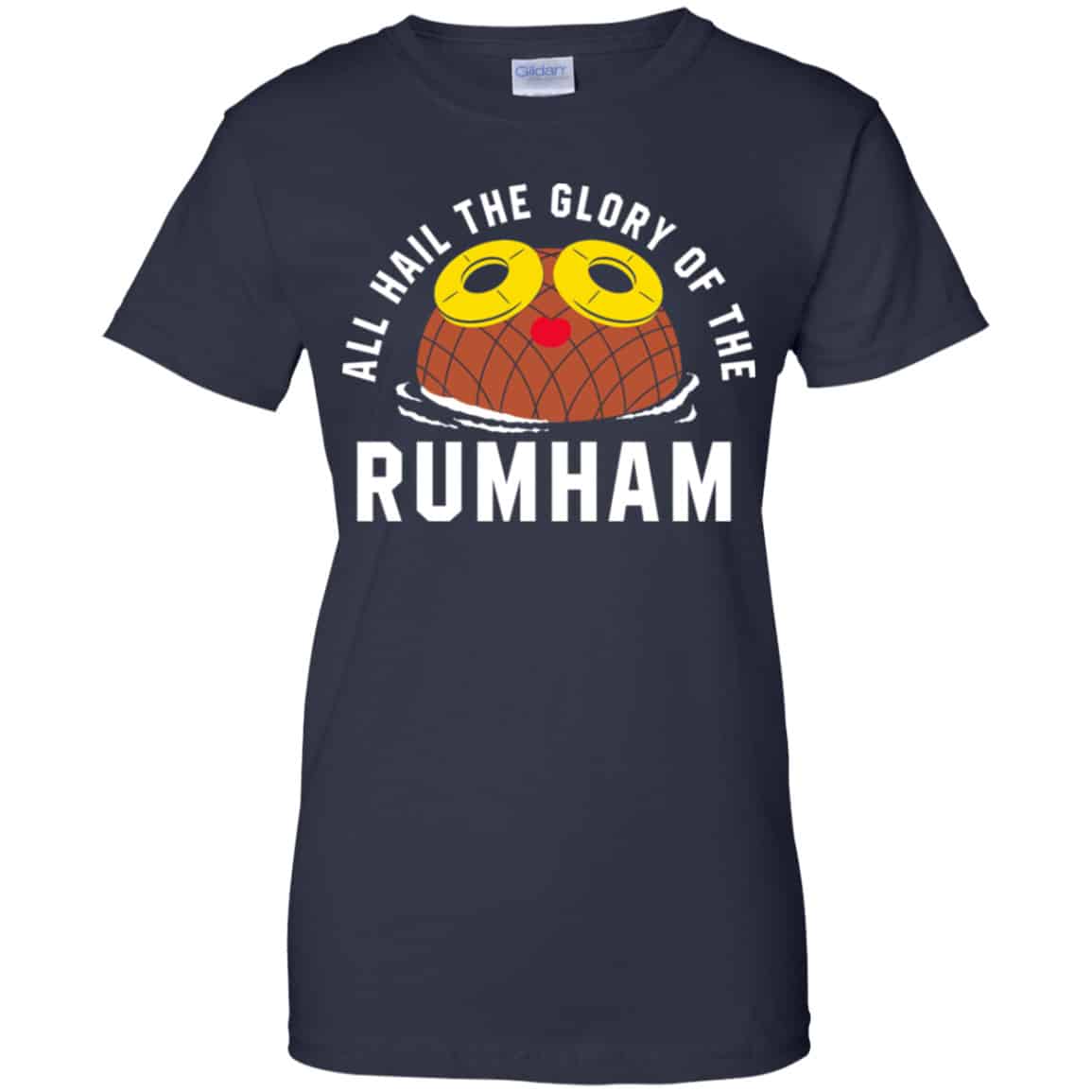 Rum Ham All Hail The Glory Of The Rum Ham Shirt, Hoodie, Tank