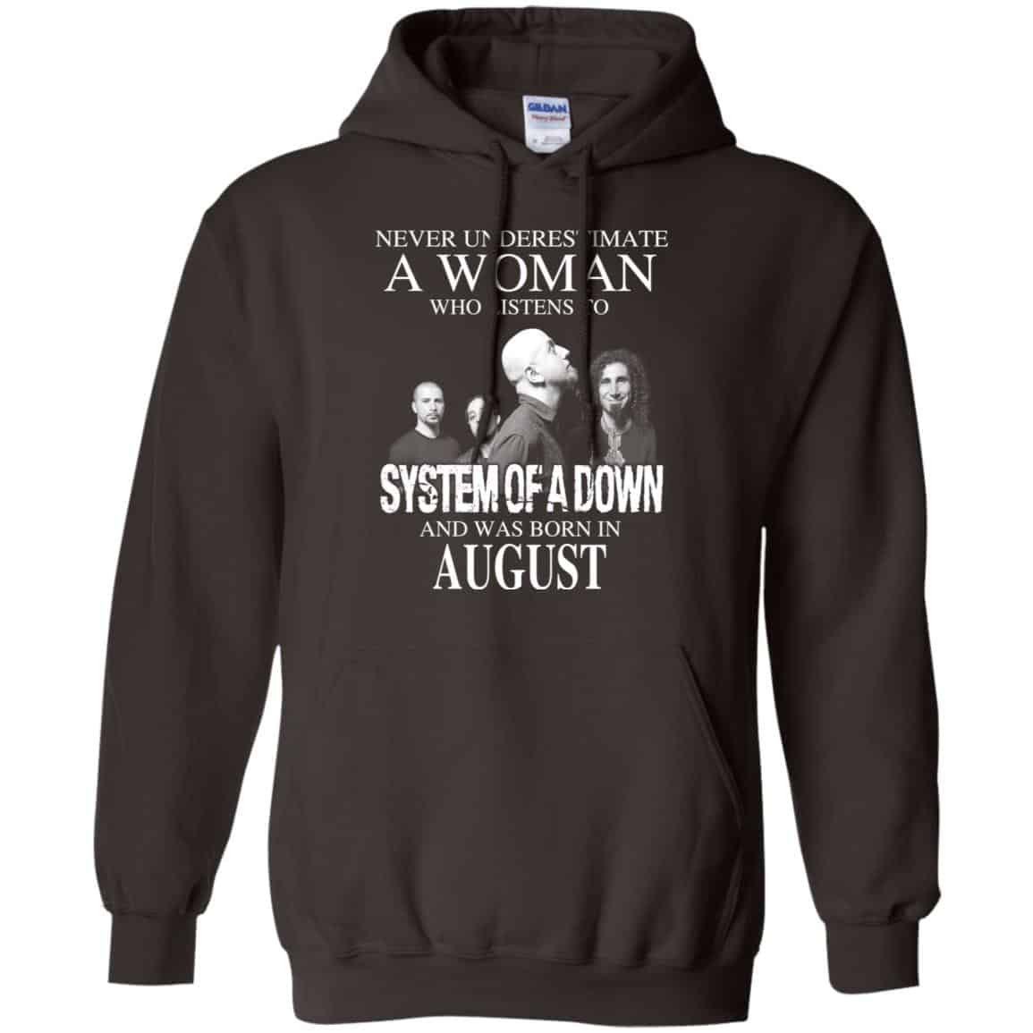 A Woman Who Listens To System Of A Down And Was Born In August T-Shirts, Hoodie, Tank