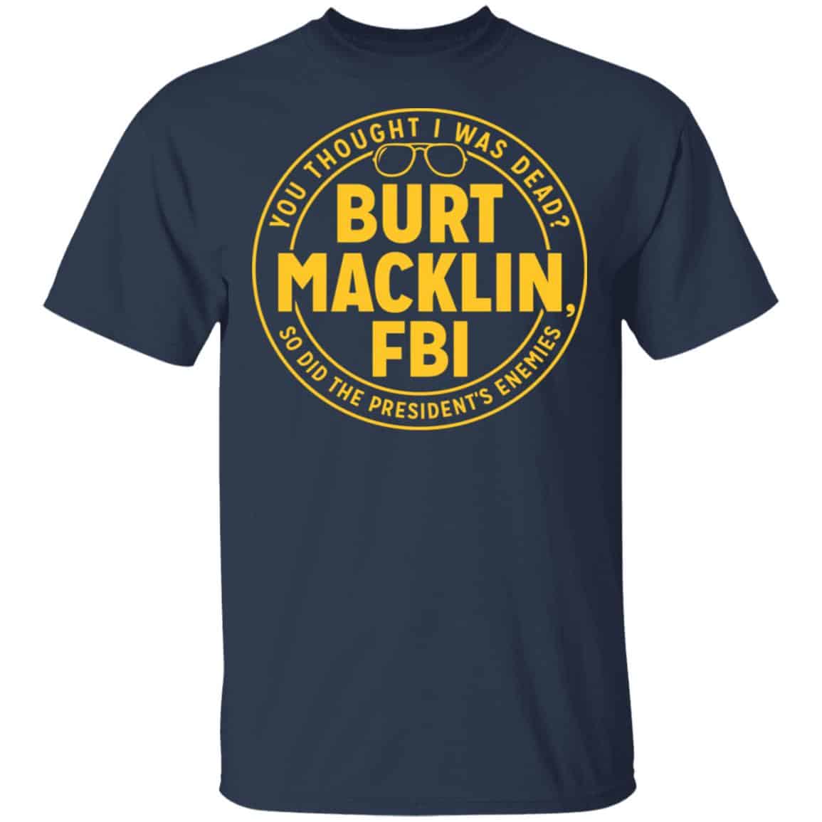 Burt Macklin, FBI Shirt, Hoodie, Tank