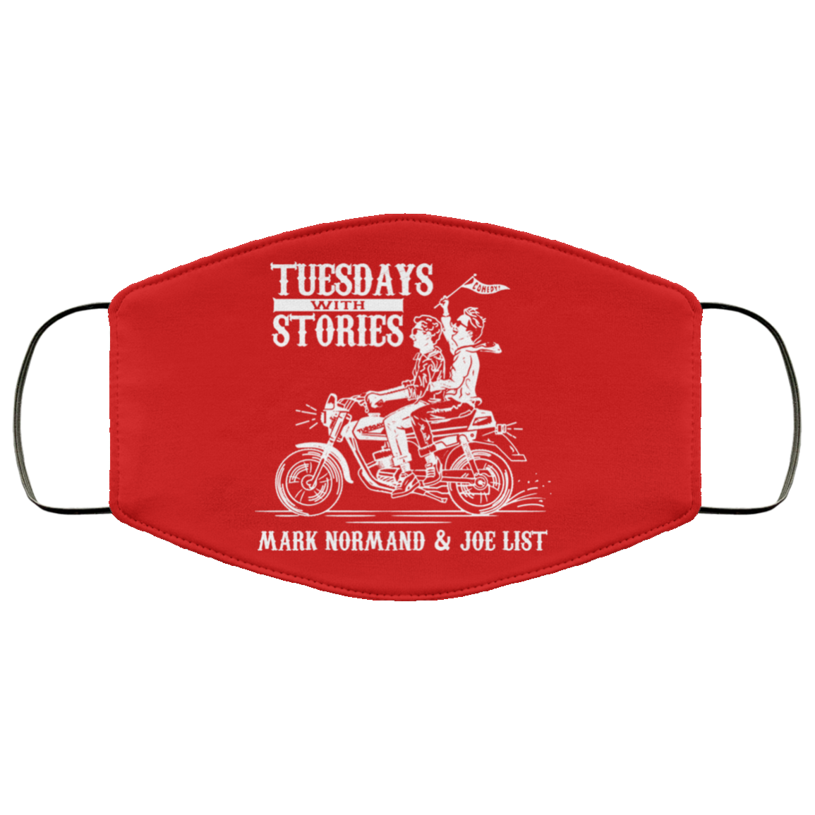 Tuesdays With Stories Mark Normand & Joe List Face Mask