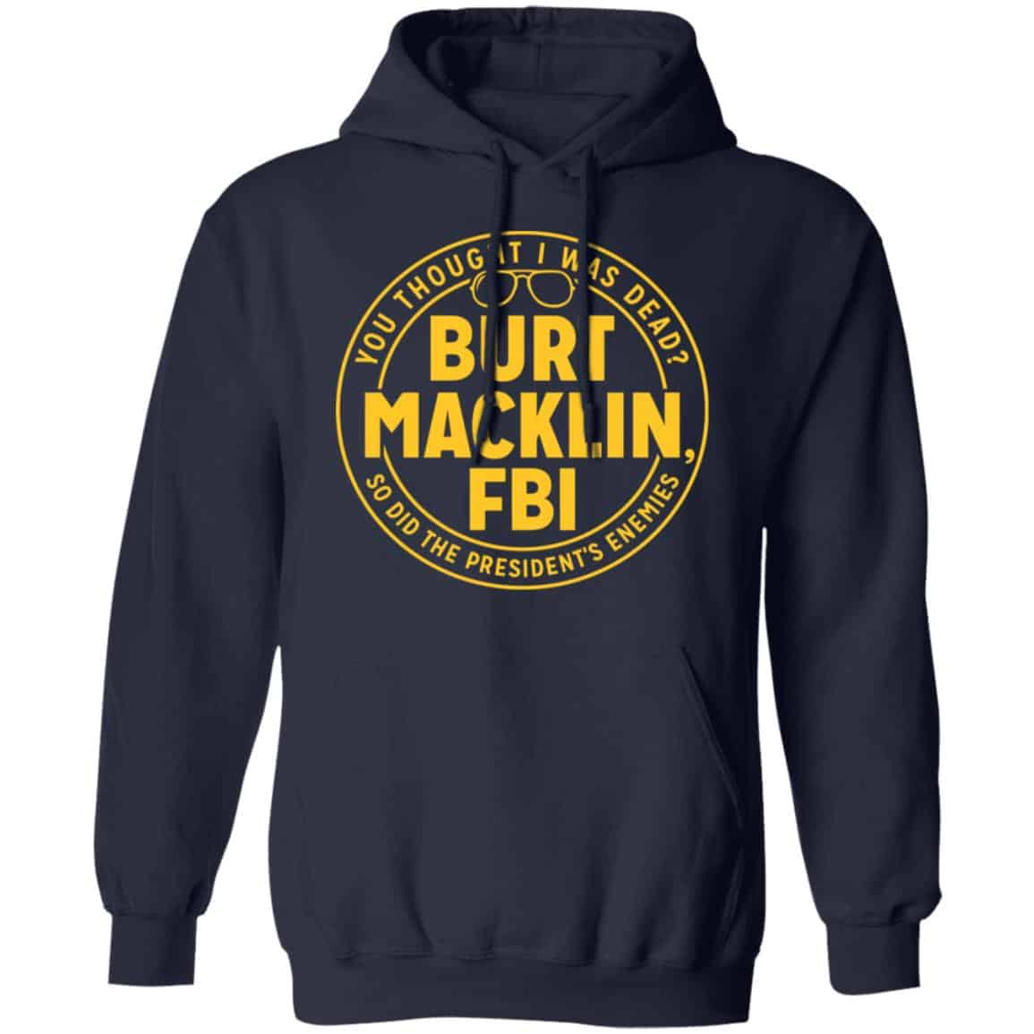 Burt Macklin, FBI Shirt, Hoodie, Tank