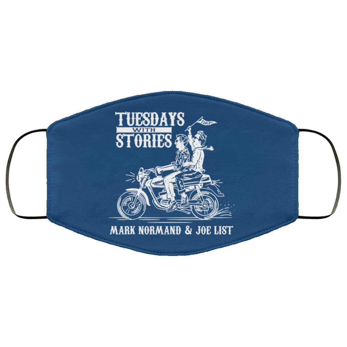 Tuesdays With Stories Mark Normand & Joe List Face Mask