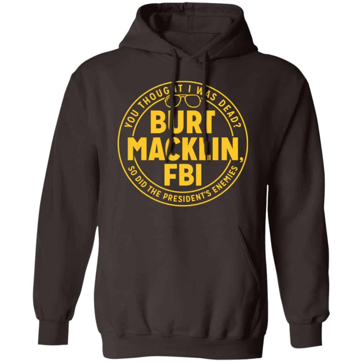 Burt Macklin, FBI Shirt, Hoodie, Tank