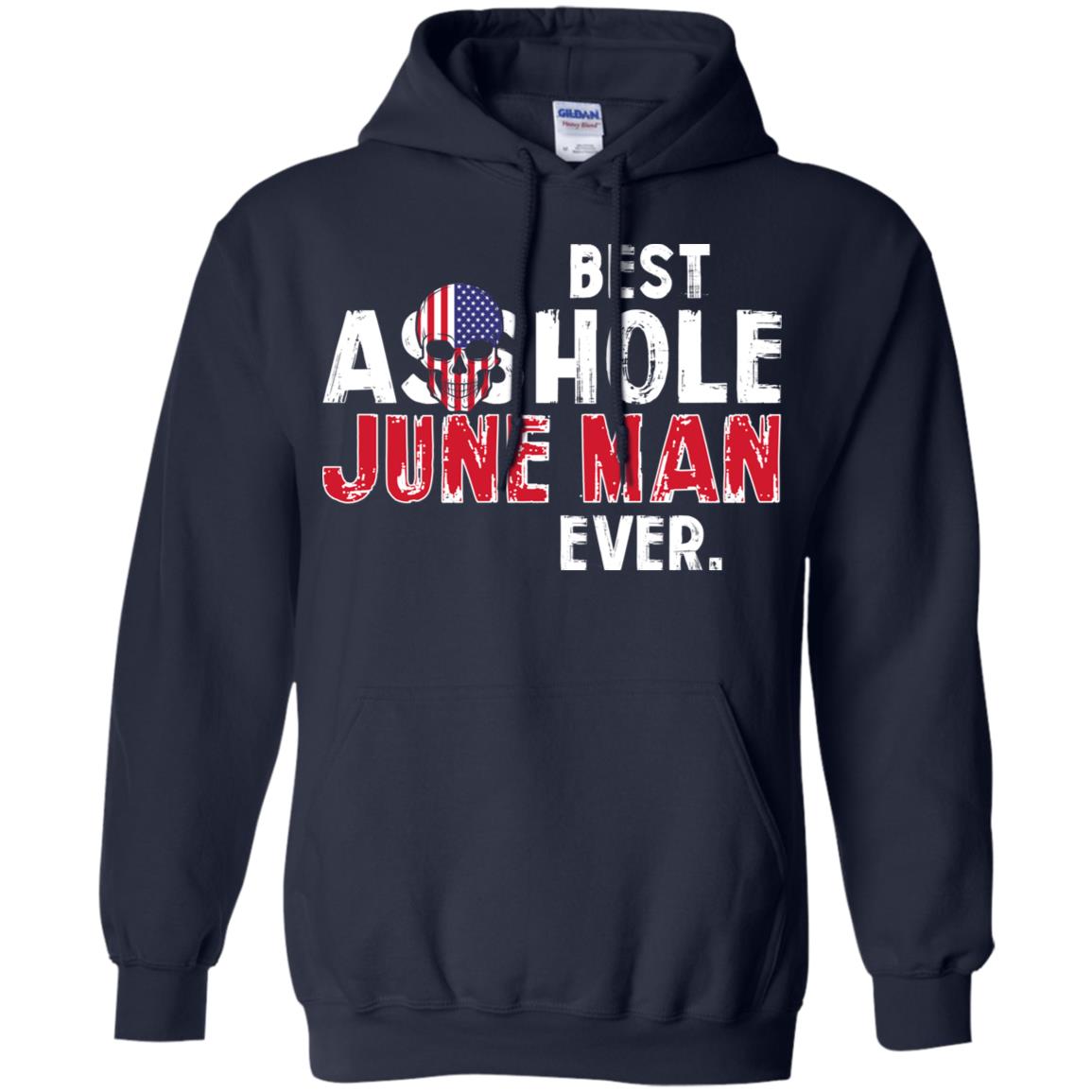 Best Asshole June Man Ever T-Shirts, Hoodie, Tank