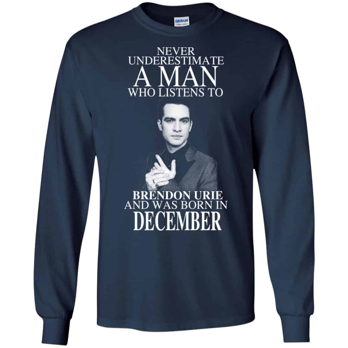 A Man Who Listens To Brendon Urie And Was Born In December T-Shirts, Hoodie, Tank