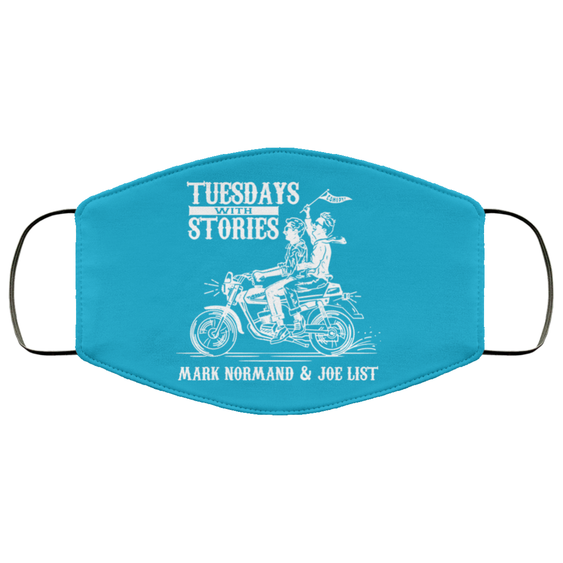 Tuesdays With Stories Mark Normand & Joe List Face Mask