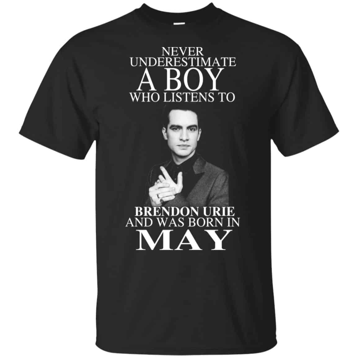 A Boy Who Listens To Brendon Urie And Was Born In May T-Shirts, Hoodie, Tank