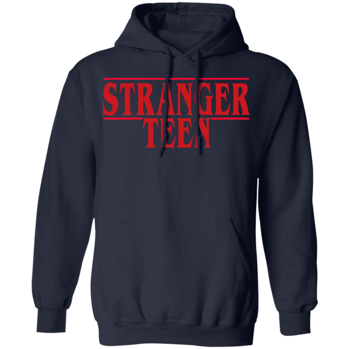 Stranger Teen Shirt, Hoodie, Tank