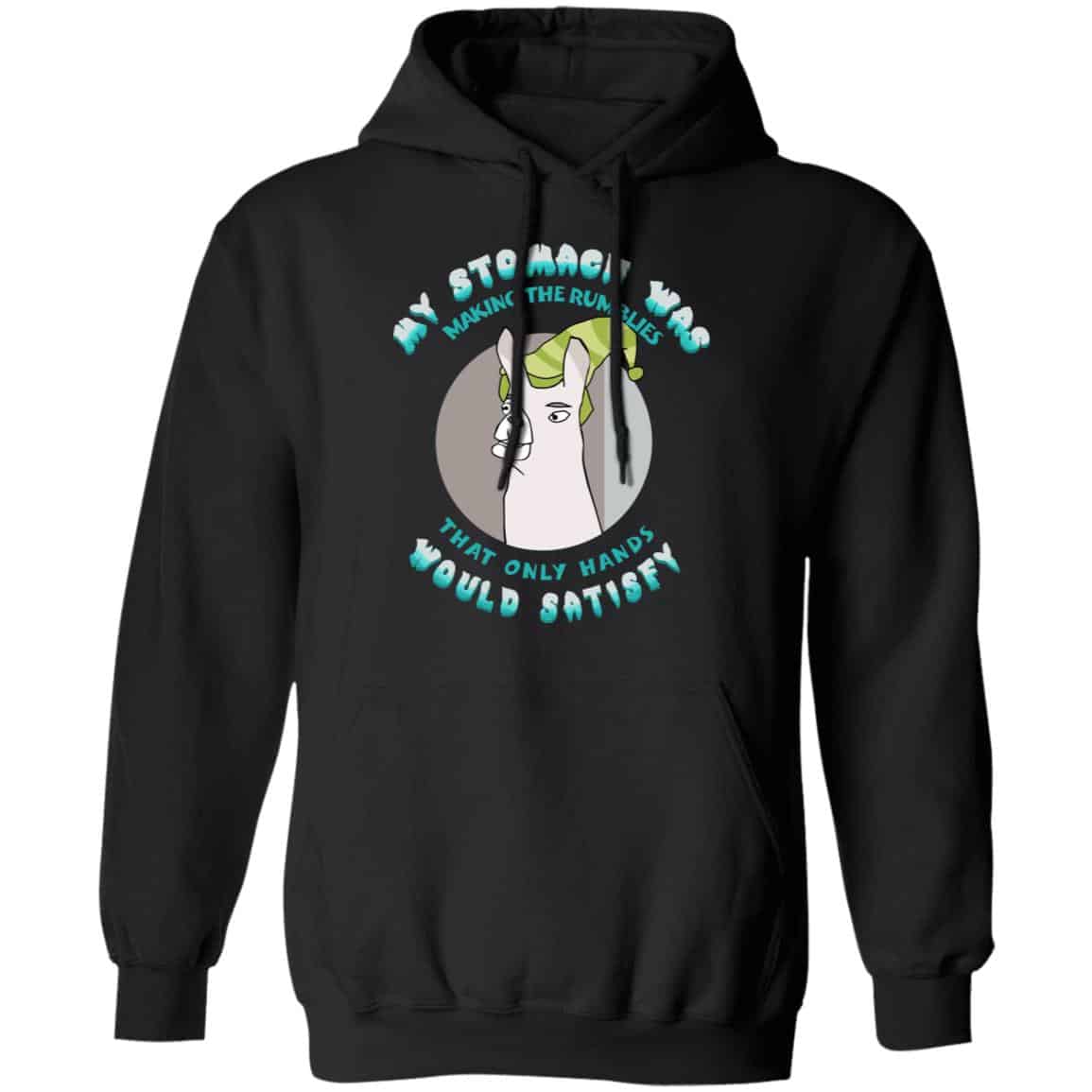 My Stomach Was Making The Rumblies That Only Hands Would Satisfy Shirt, Hoodie, Tank
