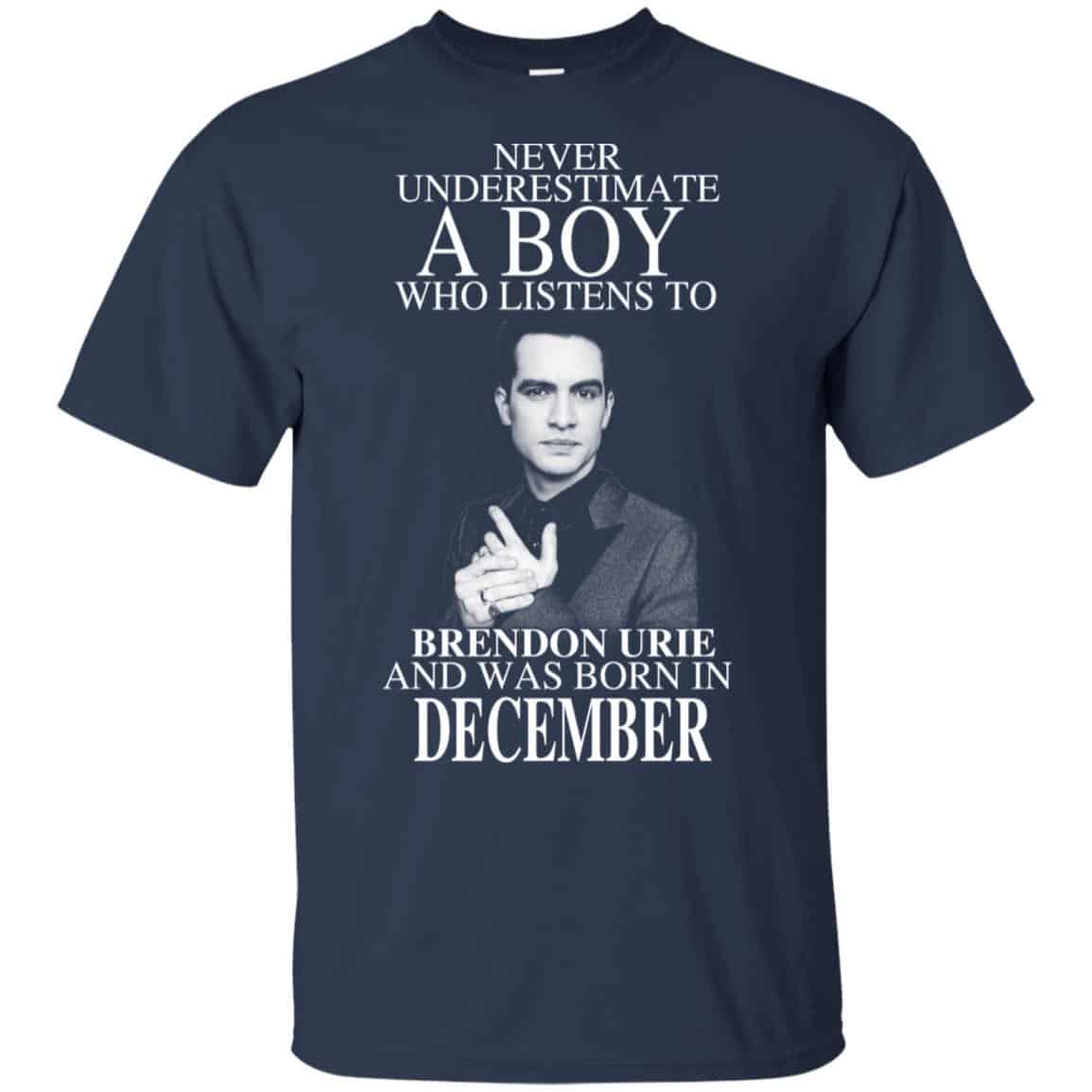 A Boy Who Listens To Brendon Urie And Was Born In December T-Shirts, Hoodie, Tank