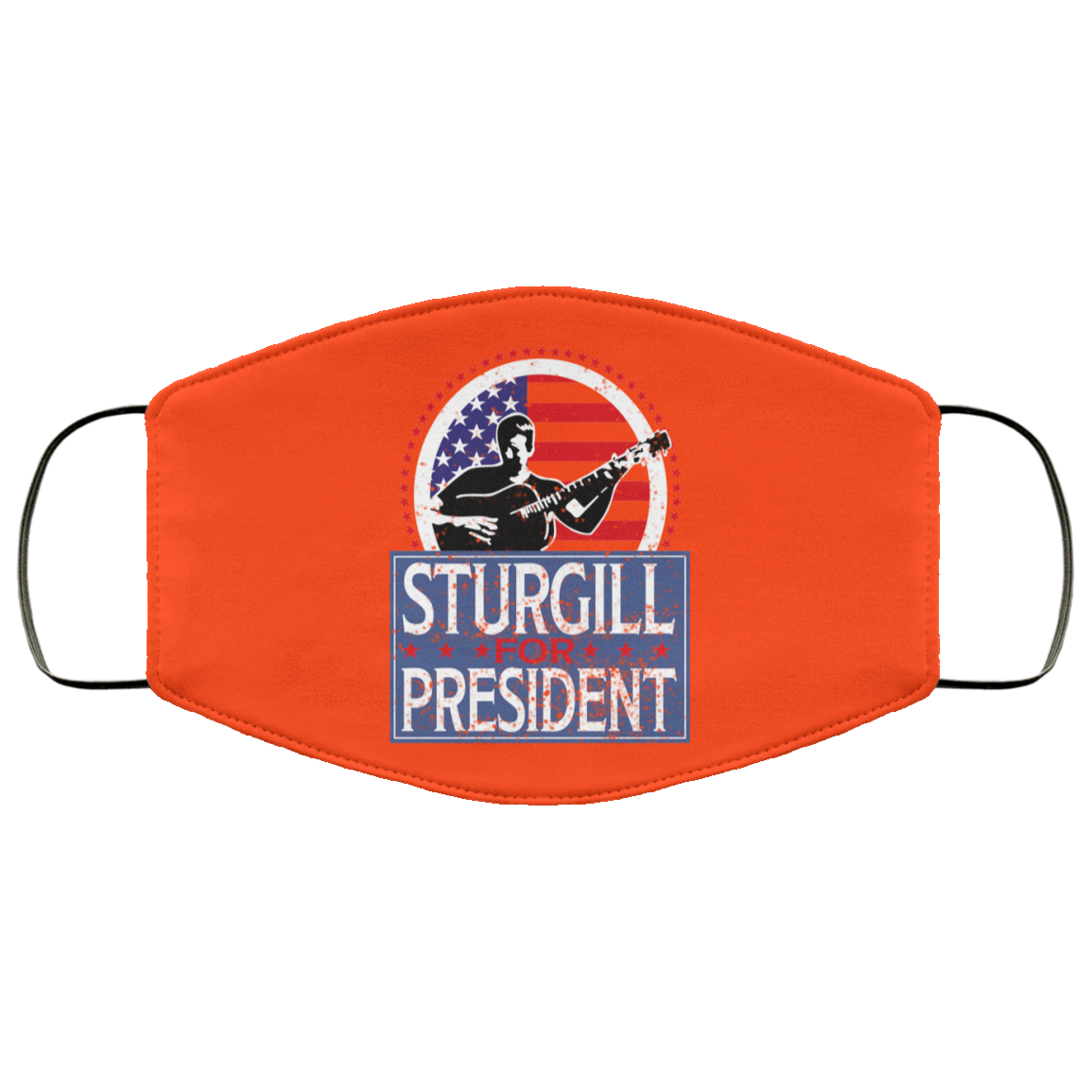 Sturgill For President 2020 Face Mask