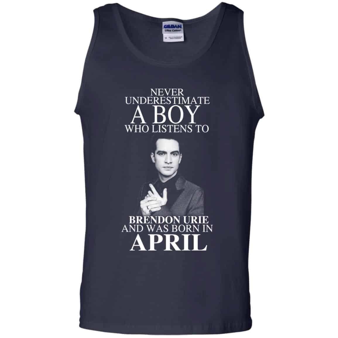 A Boy Who Listens To Brendon Urie And Was Born In April T-Shirts, Hoodie, Tank