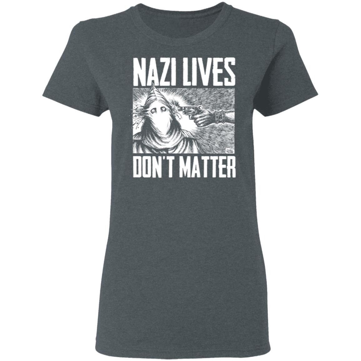 Nazi Lives Don’t Matter Shirt, Hoodie, Tank