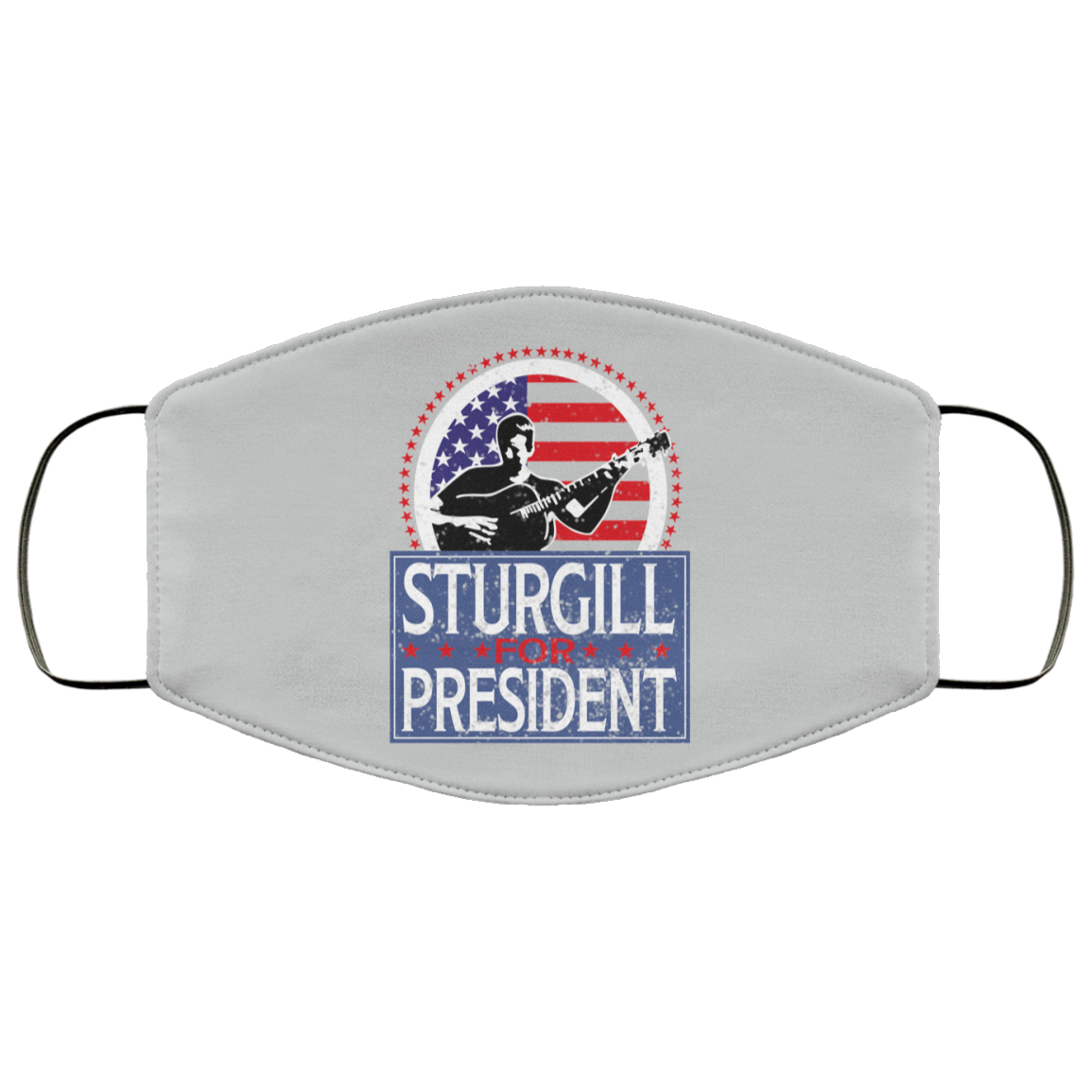 Sturgill For President 2020 Face Mask