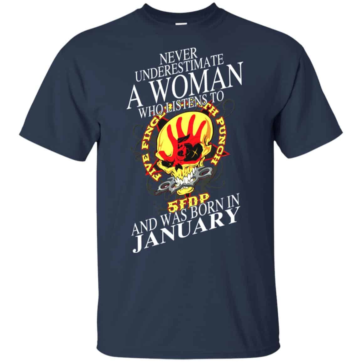 A Woman Who Listens To Five Finger Death Punch And Was Born In January T-Shirts, Hoodie, Tank