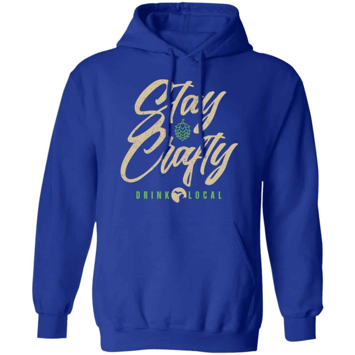 Stay Crafty Drink Local Shirt, Hoodie, Tank